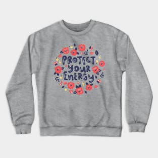 Protect Your Energy Crewneck Sweatshirt